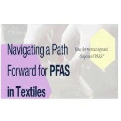 Navigating a Path Forward for PFAS in Textiles conference-2024